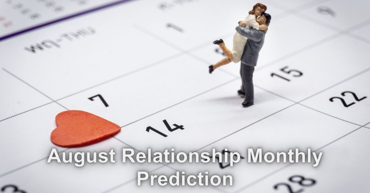 August Relationship Monthly Prediction